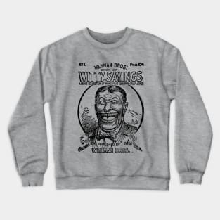 WITTY SAYINGS Crewneck Sweatshirt